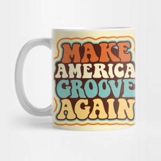 Make America Groove Again T Shirt 1970s Disco Dancers Mug